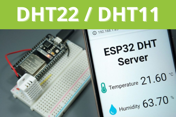 Xây dựng Webserver đo nhiệt độ, độ ẩm với DHT22 DHT11 ESP32